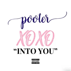 Into You - Single by Pooter album reviews, ratings, credits