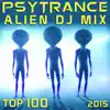 Psy Trance Alien DJ Mix Top 100 2015 album lyrics, reviews, download