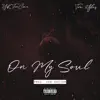 On My Soul (feat. Tre $tyles) - Single album lyrics, reviews, download