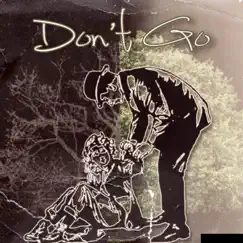Don't Go (feat. Ricco & Zad-D) - Single by LeAndro album reviews, ratings, credits
