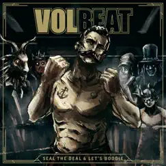 Seal the Deal & Let's Boogie by Volbeat album reviews, ratings, credits