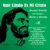 Que Lindo Es Mi Cristo (feat. Maria Y Martha) album lyrics, reviews, download