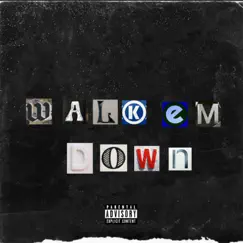 Walk Em Down (feat. CASH & Daniel) - Single by LA2CRUCIAL album reviews, ratings, credits