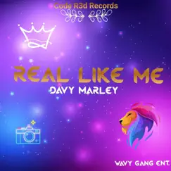 Real Like Me - Single by Davy Marley album reviews, ratings, credits