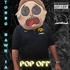 Pop Off (feat. June B) - Single by Young Hawk IA album reviews, ratings, credits