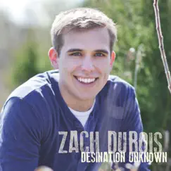 Destination Unknown by Zach DuBois album reviews, ratings, credits