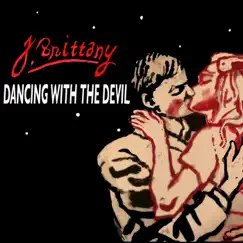 Dancing with the Devil - Single by J. Brittany album reviews, ratings, credits