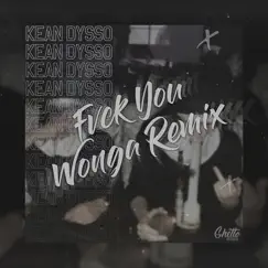 Fvck You - Single by KEAN DYSSO album reviews, ratings, credits