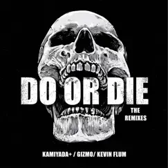 Do Or Die (Remixes) - Single by Mike's Dead album reviews, ratings, credits