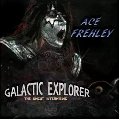 Galactic Explorer: The Uncut Interviews by Ace Frehley album reviews, ratings, credits