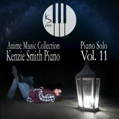Anime Music Collection: Piano Solo, Vol. 11 by Kenzie Smith Piano album reviews, ratings, credits