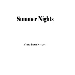 Summer Nights - Single by Vibe Sensation album reviews, ratings, credits
