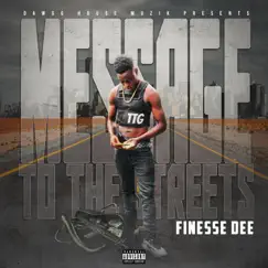 Message to the Streets - Single by Finesse Dee album reviews, ratings, credits