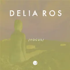Focus - Single by Delia Ros album reviews, ratings, credits