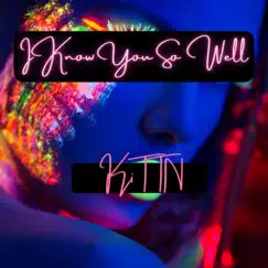 I Know You So Well - Single by Kittn album reviews, ratings, credits