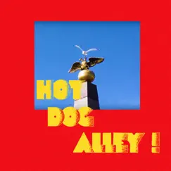 Hot Dog Alley - Single by Fly Golden Eagle album reviews, ratings, credits