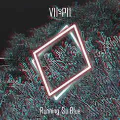 Running So Blue - Single by Vii-Pii album reviews, ratings, credits