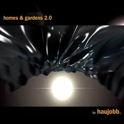 Homes & Gardens 2.0 by Haujobb album reviews, ratings, credits