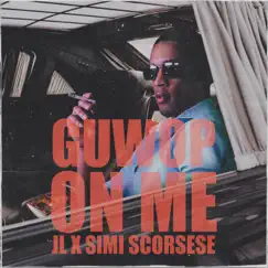 Guwop on Me (feat. JL) - Single by Simi Scorsese album reviews, ratings, credits