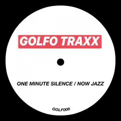 One Minute Silence / Now Jazz - Ep by GOLFOS album reviews, ratings, credits