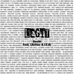 Legit (feat. Arthur & Lil B) - Single by Daziki album reviews, ratings, credits