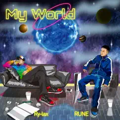 My World (feat. Ry-Lax) - Single by RUNE999 album reviews, ratings, credits