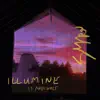 Illumine (feat. Madi Wolf) - Single album lyrics, reviews, download