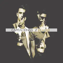 Remixd by Capital Kings album reviews, ratings, credits
