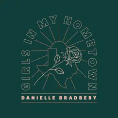 Girls In My Hometown - Single by Danielle Bradbery album reviews, ratings, credits
