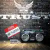 Trust (feat. Ron Roy) - Single album lyrics, reviews, download