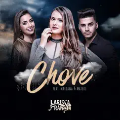 Chove (feat. Mariana & Mateus) - Single by Larissa França album reviews, ratings, credits