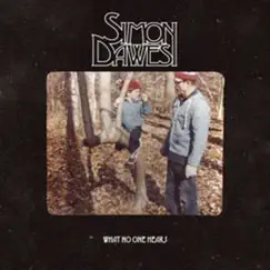 What No One Hears - EP by Simon Dawes album reviews, ratings, credits