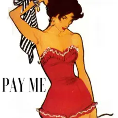 Pay Me Song Lyrics