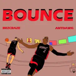 Bounce - Single by BR2CRAZE & ANTDAWG album reviews, ratings, credits