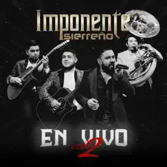 En Vivo, Vol. 2 (En vivo) by IMPONENTE SIERREÑo album reviews, ratings, credits