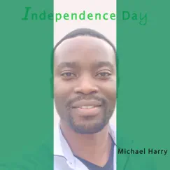 Independence Day - Single by Michael Harry album reviews, ratings, credits