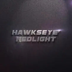 Redlight - Single by Hawkseye' album reviews, ratings, credits