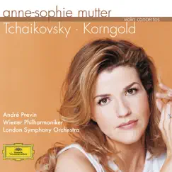 Tchaikovsky / Korngold: Violin Concertos by Anne-Sophie Mutter, Vienna Philharmonic, André Previn & London Symphony Orchestra album reviews, ratings, credits