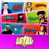 Letal - Single album lyrics, reviews, download