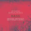 Bass Evolution - Single album lyrics, reviews, download