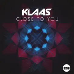 Close to You (Remixes) - EP by Klaas album reviews, ratings, credits