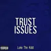 Trust Issues - Single album lyrics, reviews, download