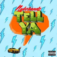 Tell Ya - Single by Nykobandz album reviews, ratings, credits