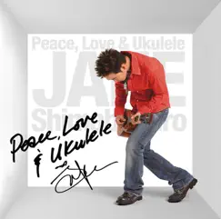 ピース、ラヴ & ウクレレ - EP by Jake Shimabukuro album reviews, ratings, credits