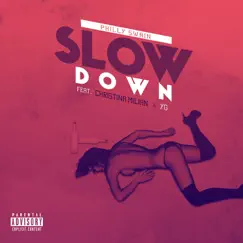 Slow Down (feat. Christina Milian & YG) - Single by Philly Swain album reviews, ratings, credits