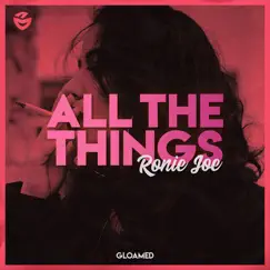 All the Things - Single by Ronie Joe album reviews, ratings, credits