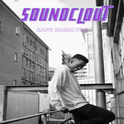 Soundclout - EP by Rafe Hamilton album reviews, ratings, credits