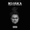 Boogie's Unsettled Thoughts album lyrics, reviews, download