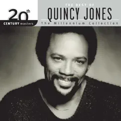 20th Century Masters - The Millennium Collection: The Best of Quincy Jones by Quincy Jones album reviews, ratings, credits