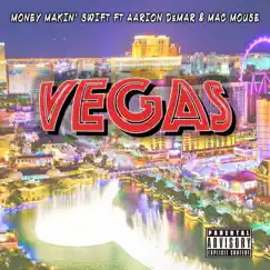 Vegas - Single (feat. Aarion DeMar & Mac Mouse) - Single by Money Makin' Swift album reviews, ratings, credits